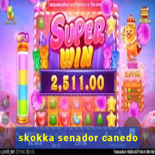 skokka senador canedo